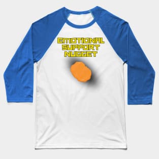 Emotional Support Nugget Baseball T-Shirt